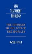 The Theology of the Acts of the Apostles