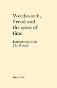 Wordsworth, Freud and the Spots of Time