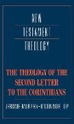 The Theology of the Second Letter to the Corinthians