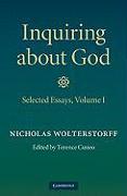 Inquiring about God: Volume 1, Selected Essays