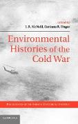 Environmental Histories of the Cold War