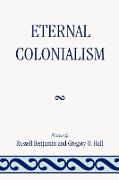 Eternal Colonialism