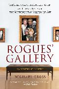 Rogues' Gallery: The Secret Story of the Lust, Lies, Greed, and Betrayals That Made the Metropolitan Museum of Art