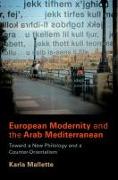 European Modernity and the Arab Mediterranean: Toward a New Philology and a Counter-Orientalism