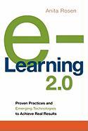 E-Learning 2.0: Proven Practices and Emerging Technologies to Achieve Real Results