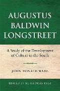 Augustus Baldwin Longstreet: A Study of the Development of Culture in the South