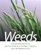 Weeds of the Midwestern United States & Central Canada