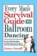 Every Man's Survival Guide to Ballroom Dancing