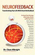 Neurofeedback Transforming Your Life with Brain Biofeedback