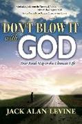 Don't Blow It with God