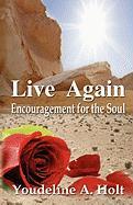 Live Again...Encouragement for the Soul