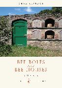 Bee Boles and Bee Houses