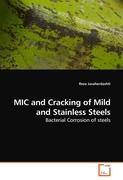 MIC and Cracking of Mild and Stainless Steels