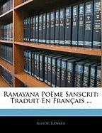 Ramayana Poème Sanscrit: Traduit En Français