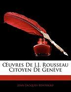 OEuvres De J.J. Rousseau Citoyen De Genève