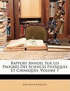 Rapport Annuel Sur Les Progrès Des Sciences Physiques Et Chimiques, Volume 7