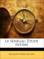 Le Sénégal: Étude Intime