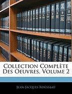 Collection Complète Des Oeuvres, Volume 2