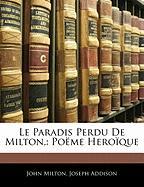 Le Paradis Perdu De Milton,: Poëme Heroïque