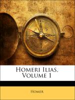 Homeri Ilias, Volumen I