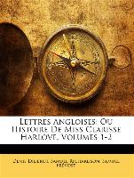 Lettres Angloises: Ou Histoire de Miss Clarisse Harlove, Volumes 1-2