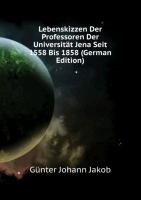 Lebenskizzen Der Professoren Der Universität Jena Seit 1558 Bis 1858
