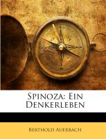 Spinoza: Ein Denkerleben