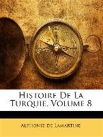 Histoire de La Turquie, Volume 8