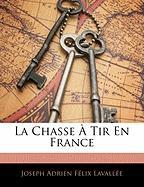 La Chasse À Tir En France