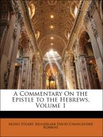 A Commentary on the Epistle to the Hebrews, Volume 1