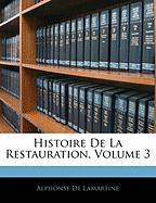 Histoire de La Restauration, Volume 3