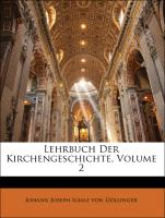 Lehrbuch Der Kirchengeschichte, Zweiter Band