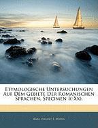 Etymologische Untersuchungen auf dem Gebiete der romanischen Sprachen