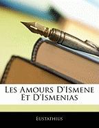 Les Amours D'Ismene Et D'Ismenias