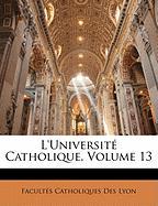 L'université Catholique, Volume 13