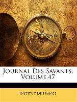 Journal Des Savants, Volume 47