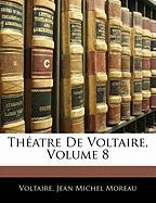 Théatre De Voltaire, Volume 8
