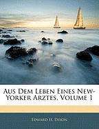 Aus eem Leben Eines New-Yorker Arztes, Erster Band