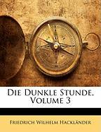 Die Dunkle Stunde, Dritter Band