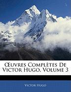 OEuvres Complètes De Victor Hugo, Volume 3