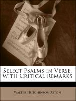 Select Psalms in Verse, with Critical Remarks