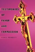 Testimonies Of Favor And Compassion