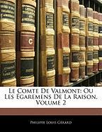 Le Comte De Valmont: Ou Les Égaremens De La Raison, Volume 2
