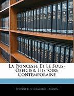 La Princesse Et Le Sous-Officier: Histoire Contemporaine