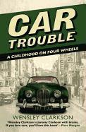 Car Trouble: A Childhood on Four Wheels
