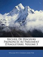 Recueil De Discours Prononcés Au Parlement D'angleterre, Volume 5