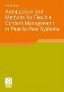 Architecture and Methods for Flexible Content Management in Peer-to-Peer Systems