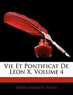 Vie Et Pontificat De Léon X, Volume 4
