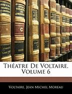 Théatre De Voltaire, Volume 6