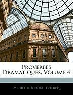 Proverbes Dramatiques, Volume 4